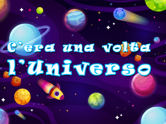 C'era una volta l'Universo