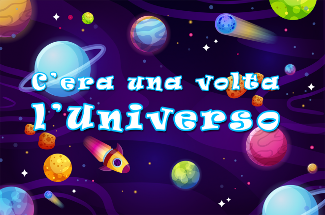 C'era una volta l'Universo